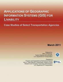 Applications of Geographic Information Systems for Livability - U.S. Department of Transportation