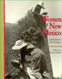 Women of New Mexico: Depression Era Images - Marta Weigle