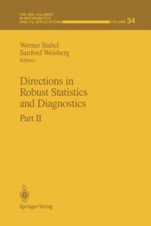 Directions in Robust Statistics and Diagnostics: Part II - Werner Stahel, Sanford Weisberg