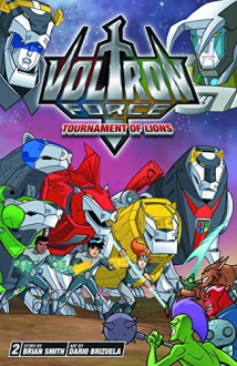 Voltron Force, Vol. 2: Tournament of Lions - Brian Smith, Dario Brizuela