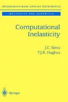 Computational Inelasticity - Thomas J. Hughes