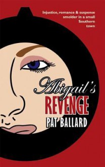 Abigail's Revenge - Pat Ballard