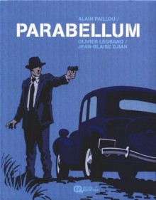 Parabellum - Olivier Legrand, Jean-Blaise Djian, Alain Paillou