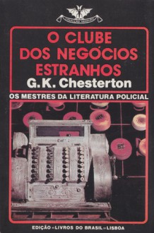 O Clube dos Negócios Estranhos - G.K. Chesterton