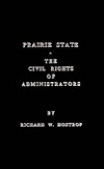 Prairie State: The Civil Rights of Administrators (Effective School Administration, No 5) - Richard W. Hostrop