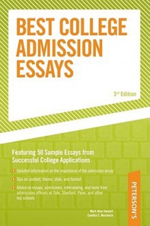 Best College Admission Essays (Peterson's Best College Admission Essays) - Mark Alan Stewart, Cynthia Clumeck Muchnick