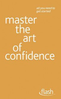 Master the Art of Confidence - Paul Jenner