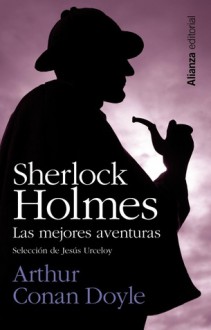 Sherlock Holmes : Las Mejores Aventuras - Arthur Conan Doyle