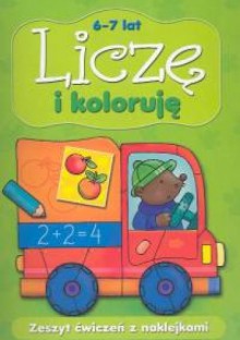 Liczę i koloruję 6-7 lat - Anna Podgórska