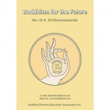 Buddhism for the Future - K. Sri Dhammananda