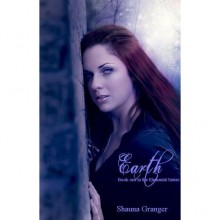 Earth (Elemental, #1) - Shauna Granger