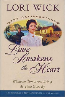 Love Awakens the Heart - Lori Wick, World Publishing Company