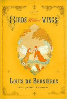 Birds Without Wings - Louis de Bernières