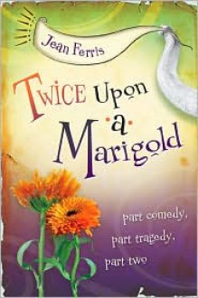 Twice Upon a Marigold - Jean Ferris