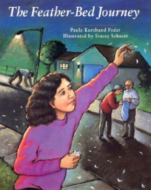 The Feather-Bed Journey - Paula Kurzband Feder