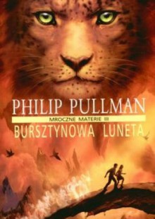 Bursztynowa Luneta - Philip Pullman