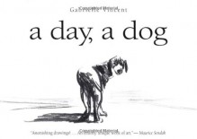 A Day, a Dog - Gabrielle Vincent