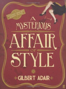 A Mysterious Affair of Style (Evadne Mount Trilogy) - Gilbert Adair