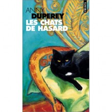 Les Chats de hasard - Anny Duperey