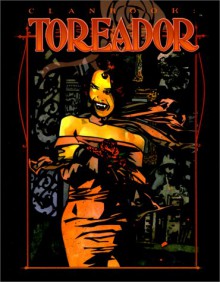 Clanbook: Toreador Revised - Heather Grove, Greg Stolze