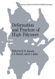 Deformation and Fracture of High Polymers - Hans-Henning Kausch