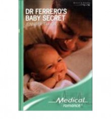 Dr Ferrero's Baby Secret - Jennifer Taylor