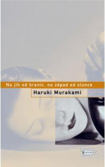 Na jih od hranic, na západ od slunce - Haruki Murakami, Tomáš Jurkovič