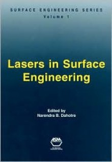 Lasers in Surface Engineering - Narendra B. Dahotre, T.S. Sudarshan