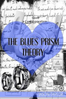 The Blues Prism Theory - Jason Taylor