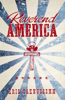 Reverend America - Kris Saknussemm