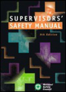 Supervisors' Safety Manual, Ninth Edition - National Safety Council