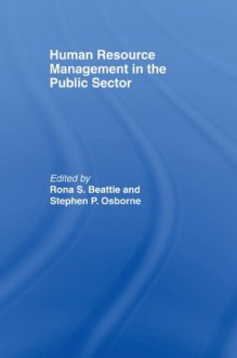 Human Resource Management in the Public Sector - Rona Beattie, Stephen P. Osborne