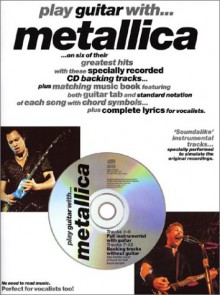 Play Guitar with "Metallica" (Play Guitar With...) - Peter Evans