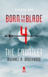 The Gauntlet - Underwood Michael