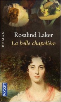 La Belle Chapelière - Rosalind Laker