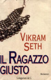 Il ragazzo giusto - Vikram Seth, Lidia Perria