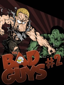 The Bad Guys: Issue 2 - Steven Novak