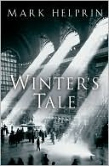 Winter's Tale - Mark Helprin