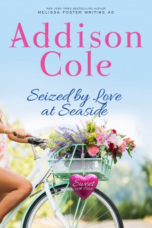 Seized by Love at Seaside (Sweet with Heat: Seaside Summers) - Addison Cole