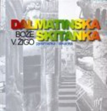 Dalmatinska skitanka - Bože V. Žigo