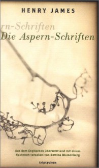 Die Aspern Schriften - Henry James