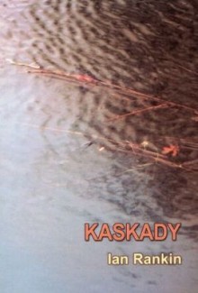 Kaskady - Ian Rankin