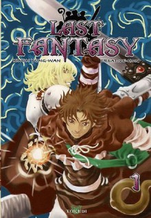 Last Fantasy, Tome 1 - Yong-Wan Kwon, Miran Kang, Nicolas Hérole