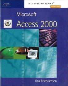 Microsoft Access 2000 - Illustrated Second Course: European Edition - Lisa Friedrichsen