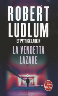 La Vendetta Lazare - Robert Ludlum