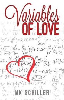 Variables of Love - M.K. Schiller