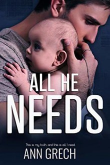 All He Needs (My Truth #1) - Ann Grech