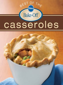 Pillsbury Best of the Bake-Off Casseroles (Pillsbury Cooking) - Pillsbury Editors