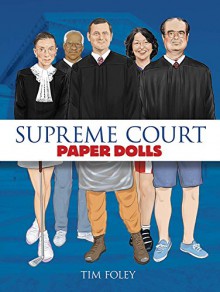 Supreme Court Paper Dolls (Dover Paper Dolls) - Tim Foley