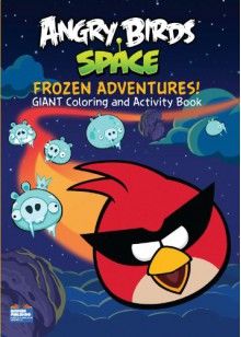 Angry Birds Space Giant Coloring and Activity Book-Frozen Adventures - Modern Publishing